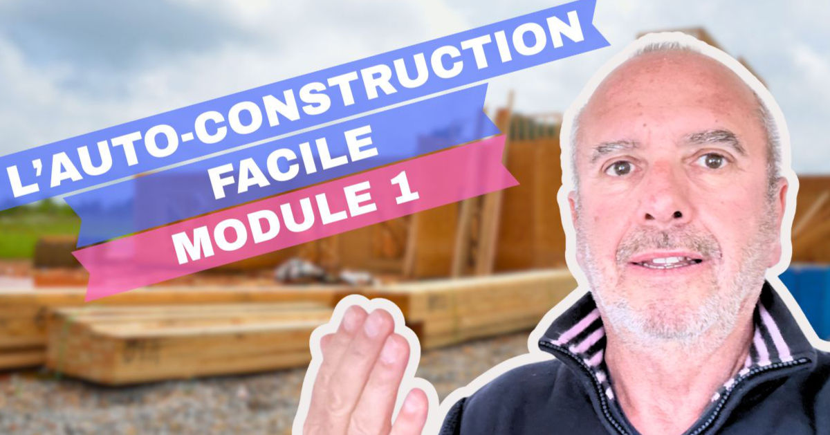 L&rsquo;AVENTURE DE L&rsquo;AUTO-CONSTRUCTION FACILE